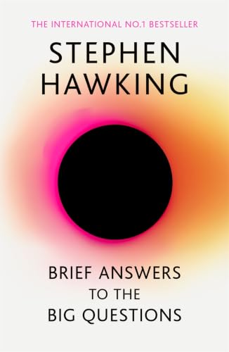 Brief Answers to the Big Questions · Stephen Hawking